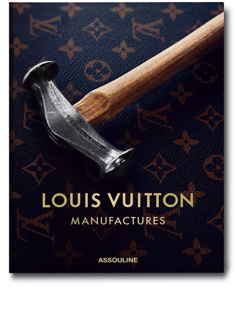 louis vuitton manufacture assouline|Louis Vuitton Manufactures .